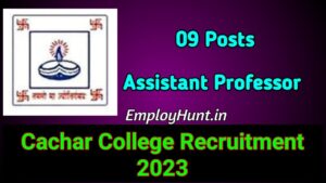 Cachar College Recruitment