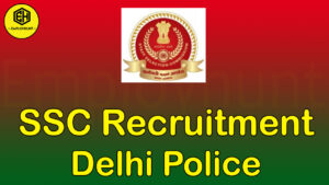 SSC Delhi Police Recruitment
