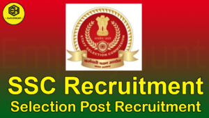 SSC Selection Post Recruitment