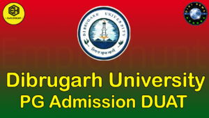 Dibrugarh University DUAT PG Admission Test