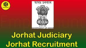 Jorhat Judiciary Recruitment