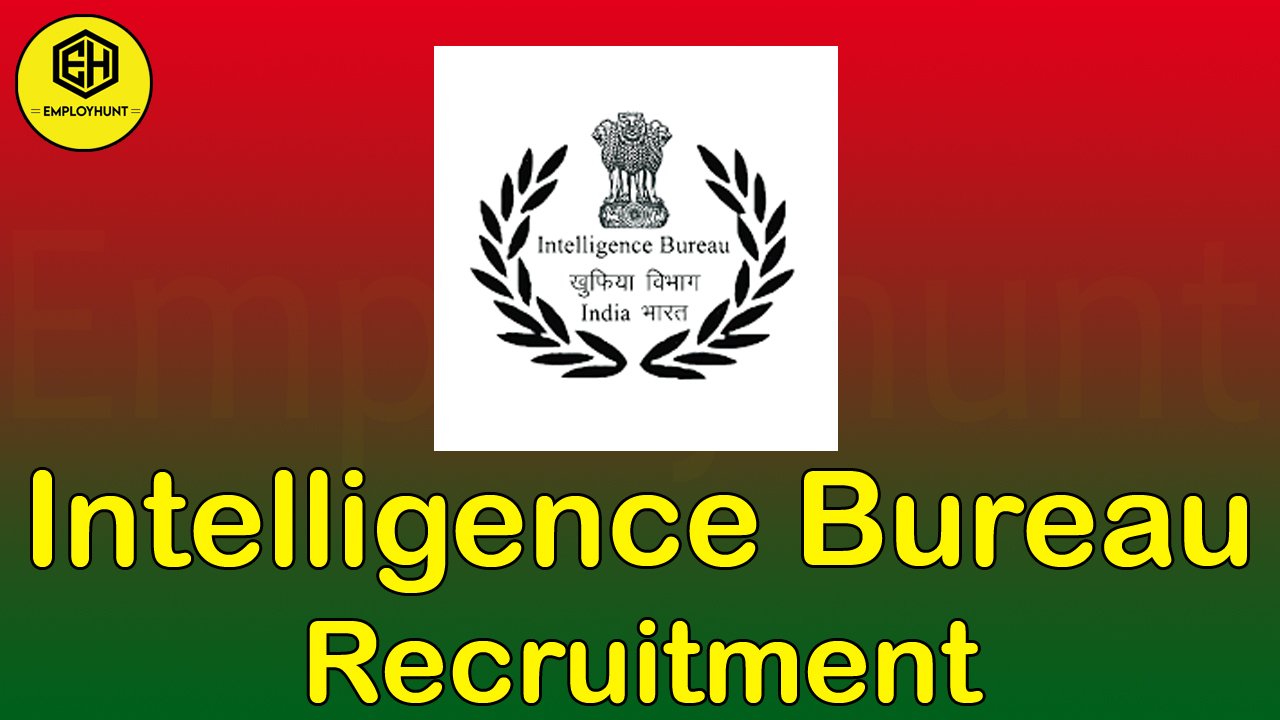Intelligence Bureau Recruitment 2025 – 362 Multi Tasking Staff (MTS ...